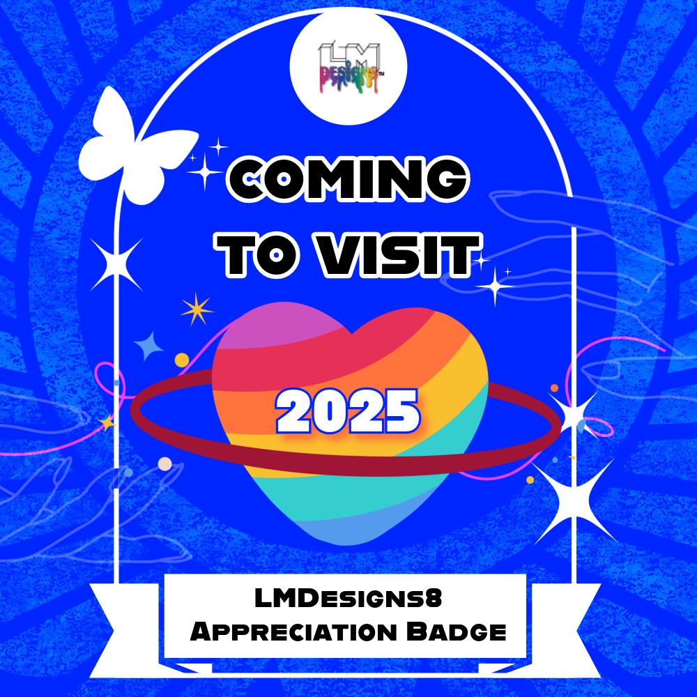 LMDesigns8 Appreciation Badge 2025