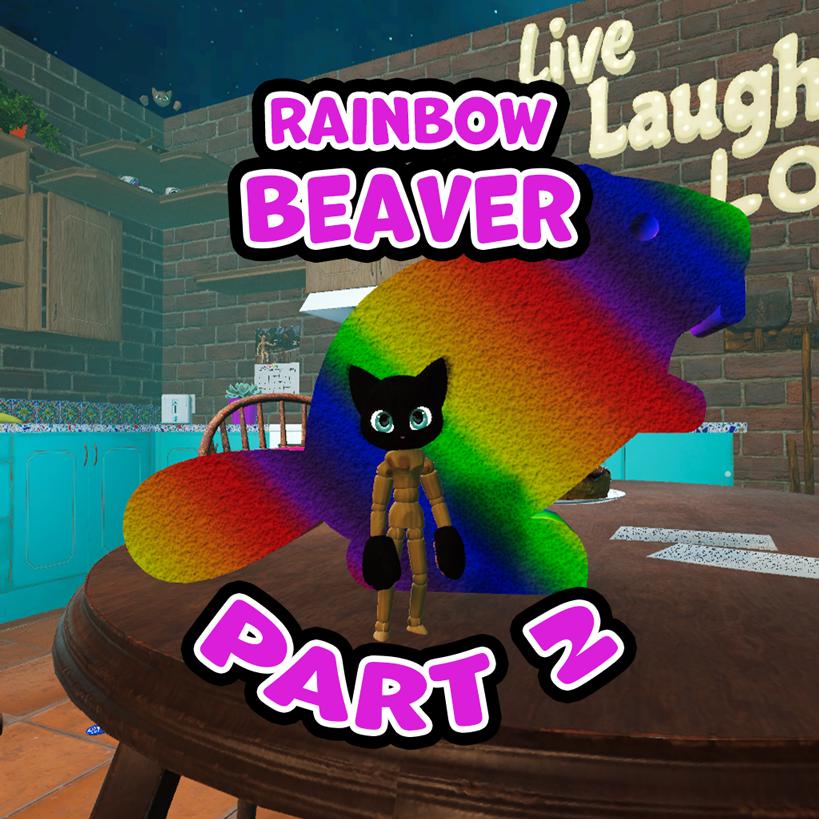 Rainbow Beaver, Part 2