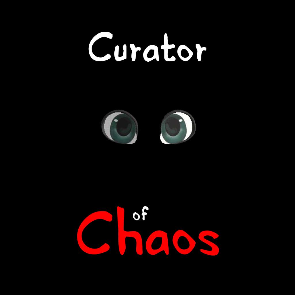 Curator of Chaos