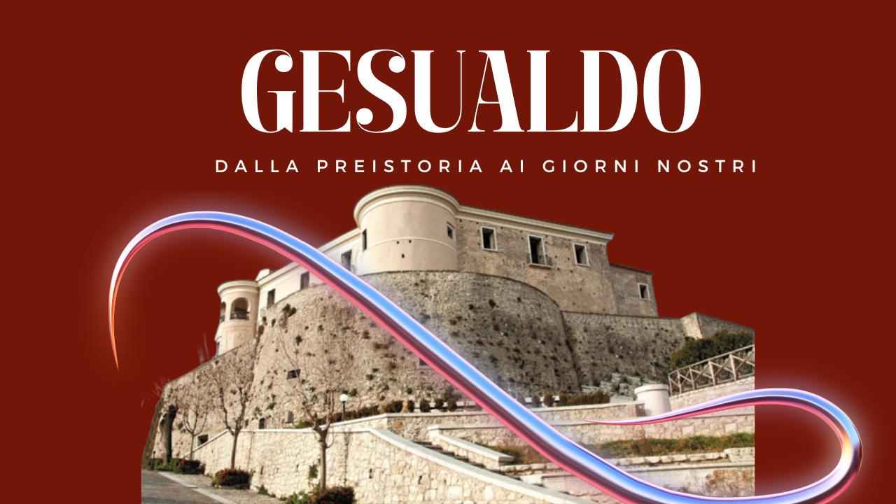 Gesualdo: dalla Preistoria ai giorni nostri