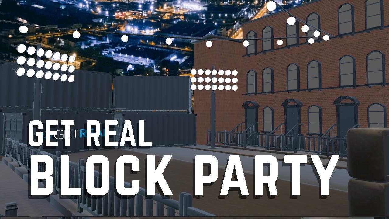Get Real Block Party