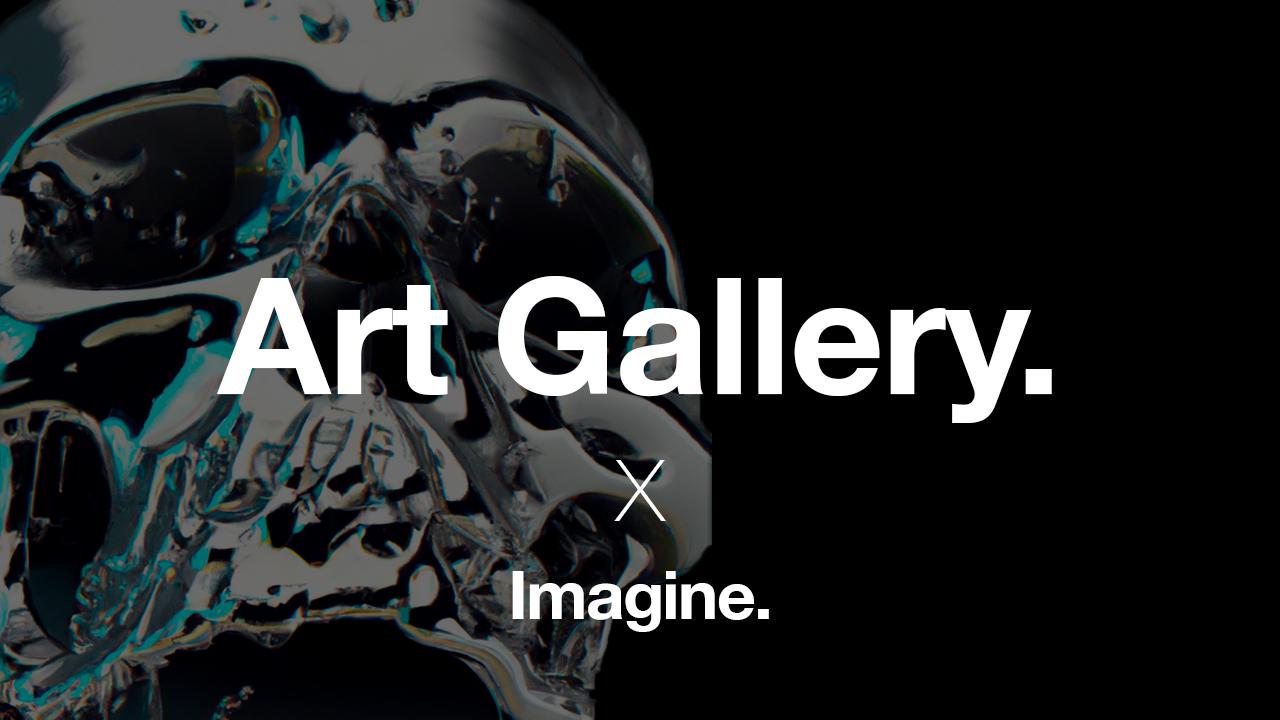 Art Gallery x Imagine.