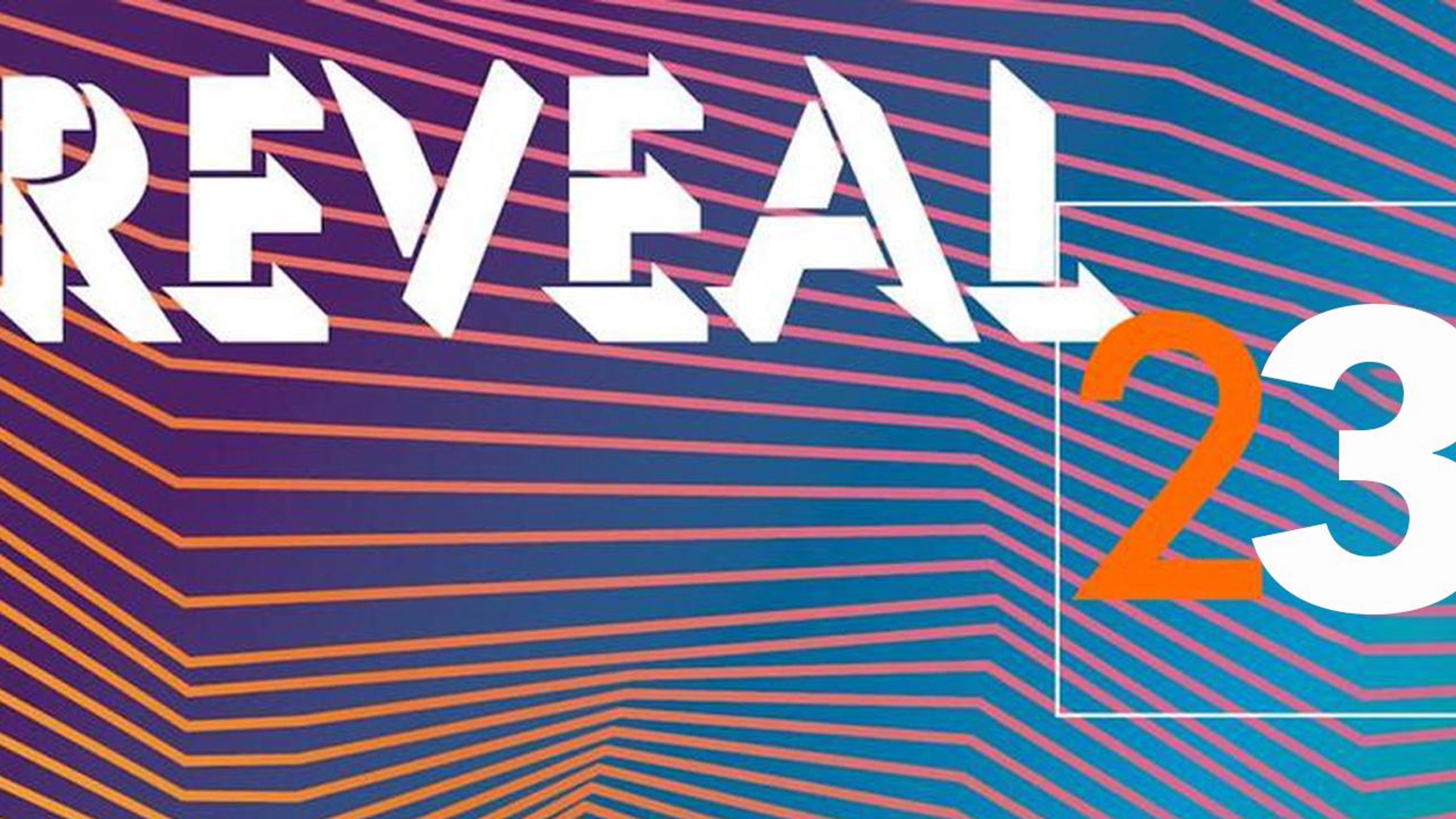 Reveal 23