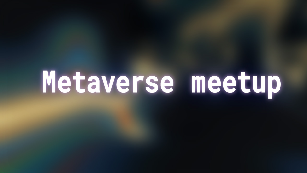 Metverse Meetup