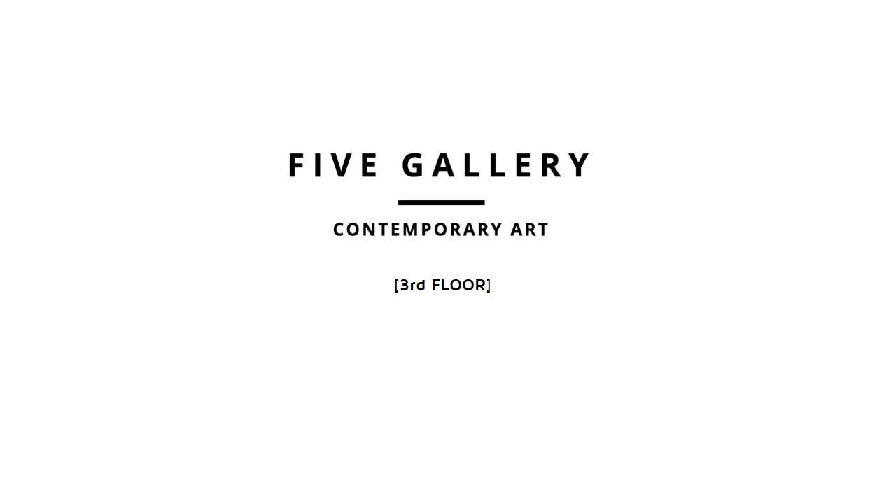 Five Gallery [3rd Floor]