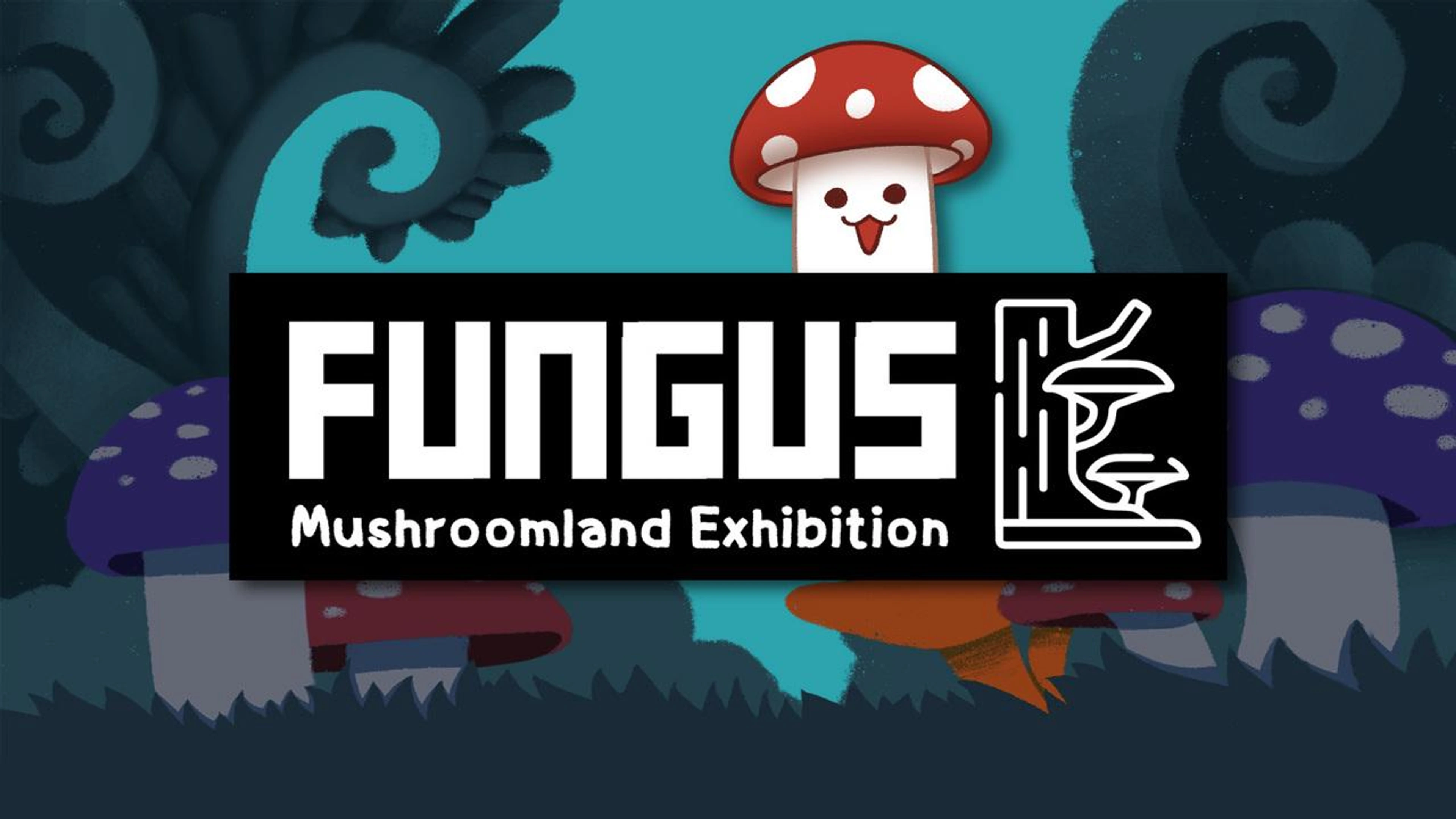 Fungus: Mushroom Land Exhibition