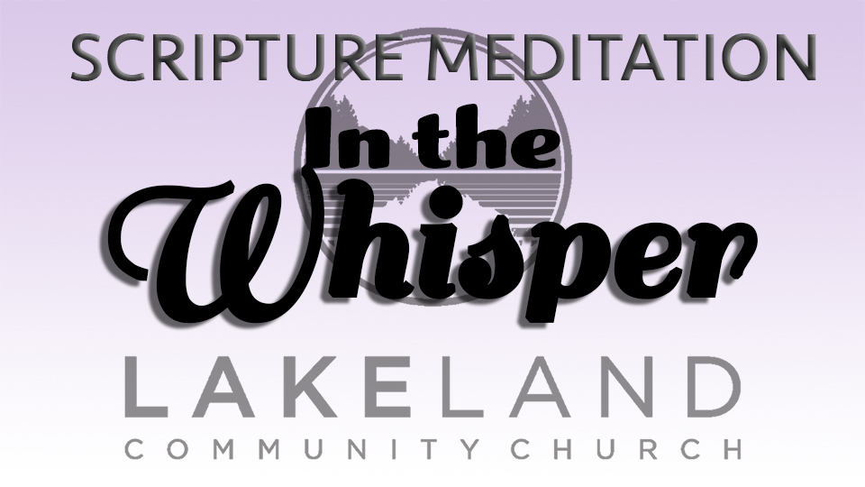 In The Whisper - Scripture Meditation
