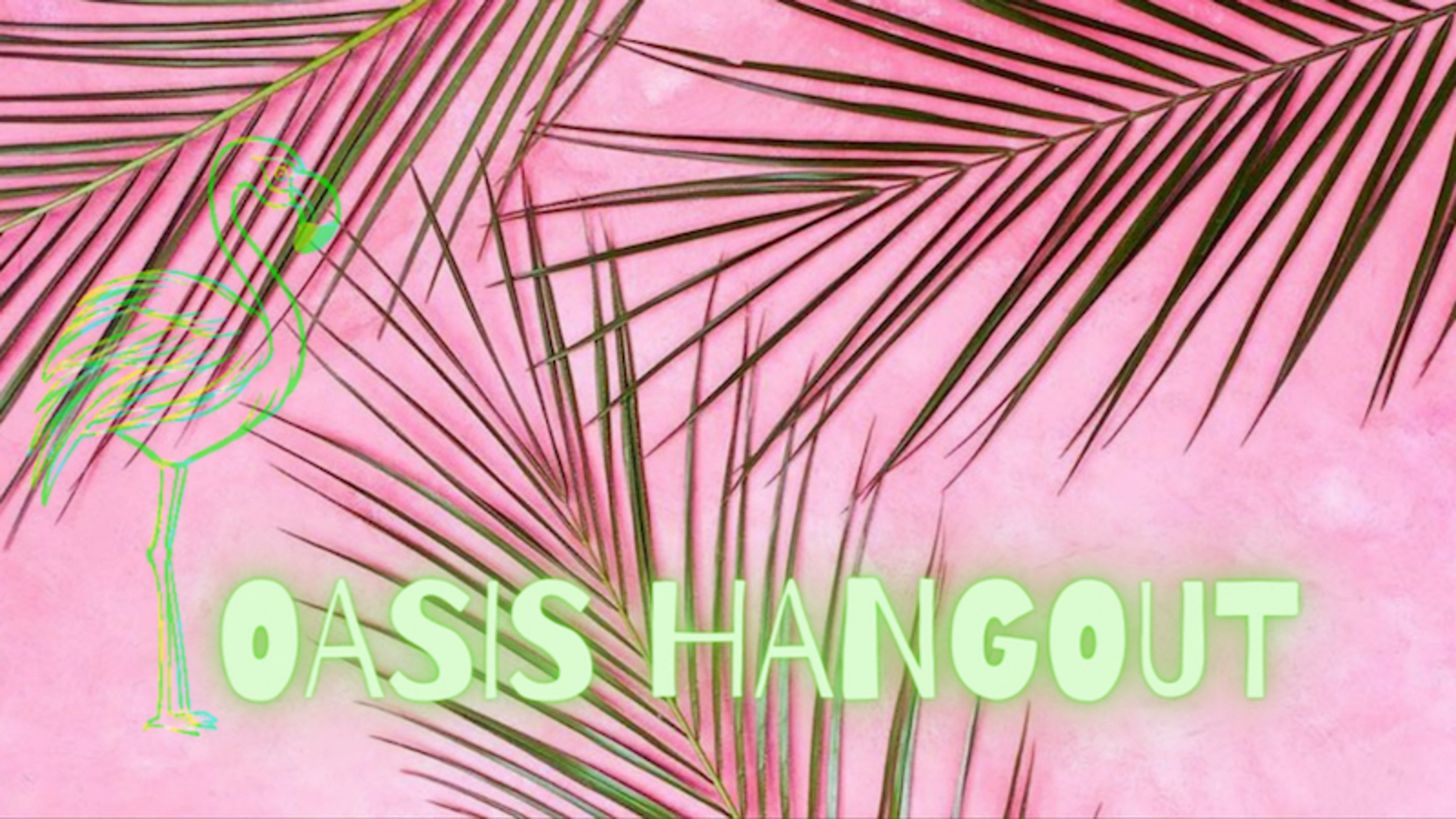 Oasis Hangout