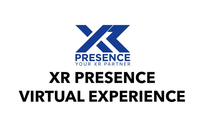XR Presence Virtual Experience 