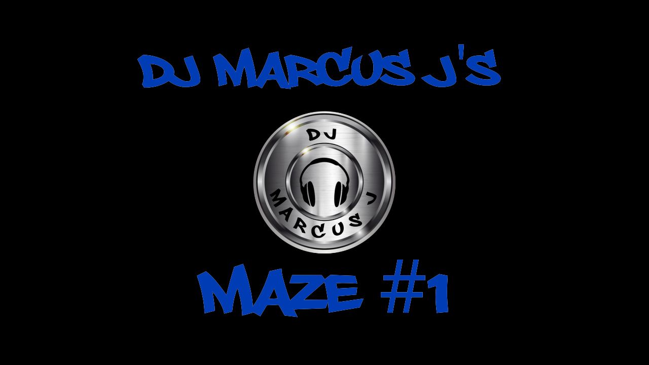 DJ Marcus J's Maze Challenge #1