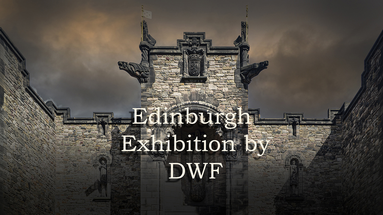 Edinburgh Exhibition by DWF