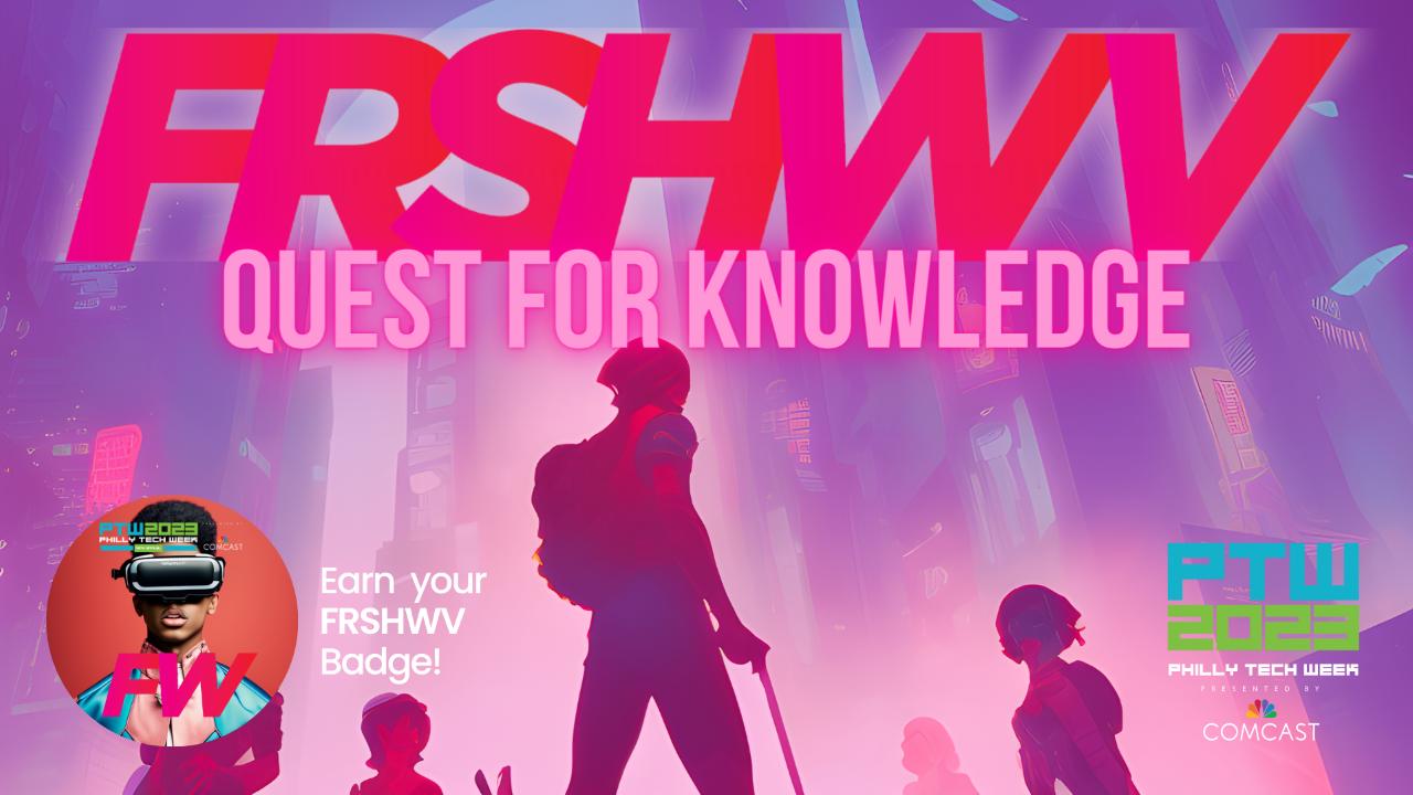 FRSHWV FESTIVAL WORLD (PHILLY TECH WEEK 2023)