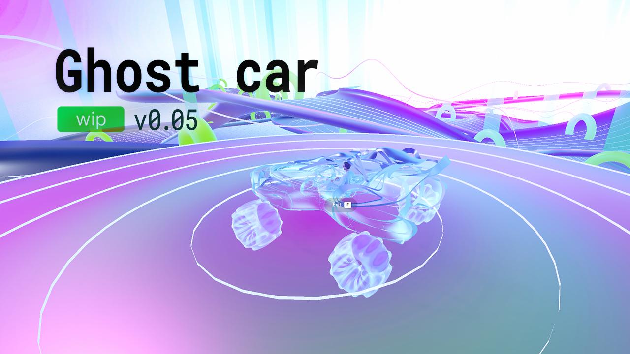 Ghost car v0.05