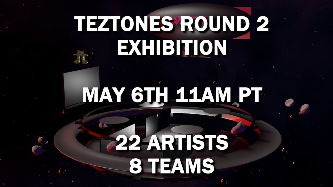 TezTones Round 2 Exhibition