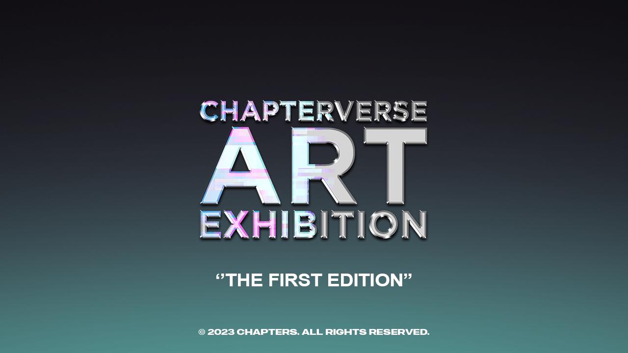 CHAPTERVERSE ART EXHIBITION