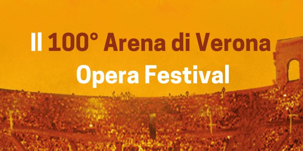100° Arena di Verona Opera Festival