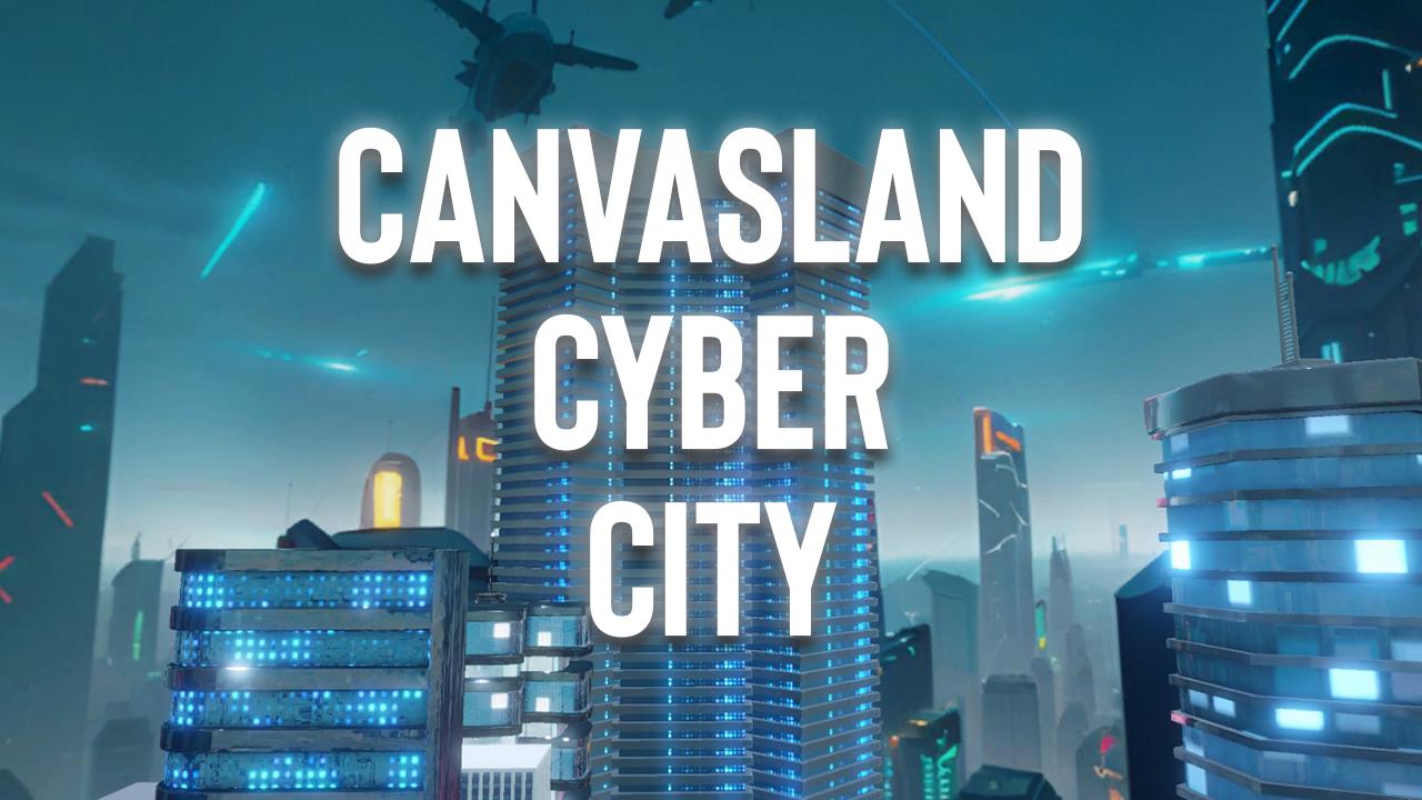 CanvasLand Cyber City