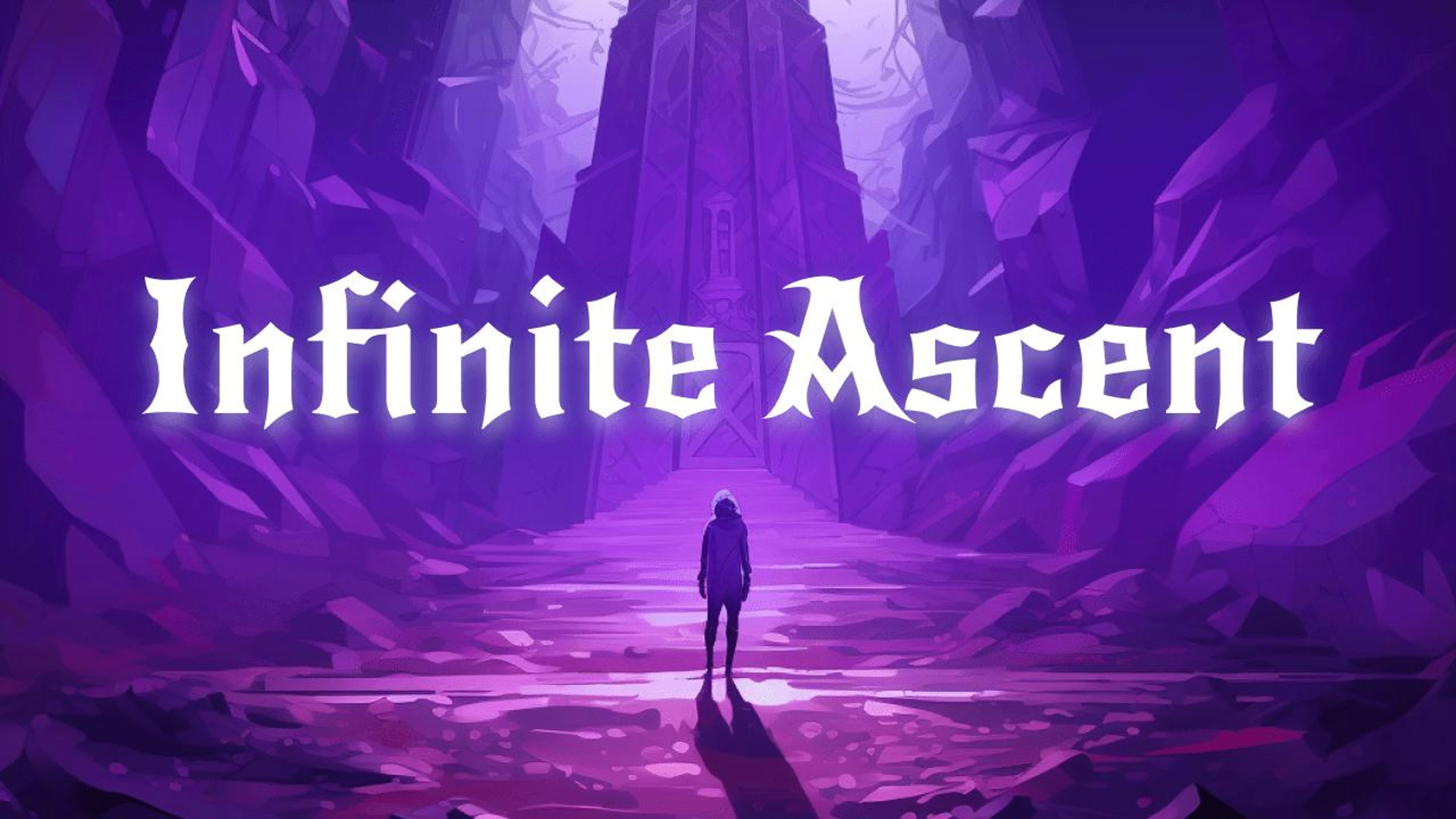 Infinite Ascent