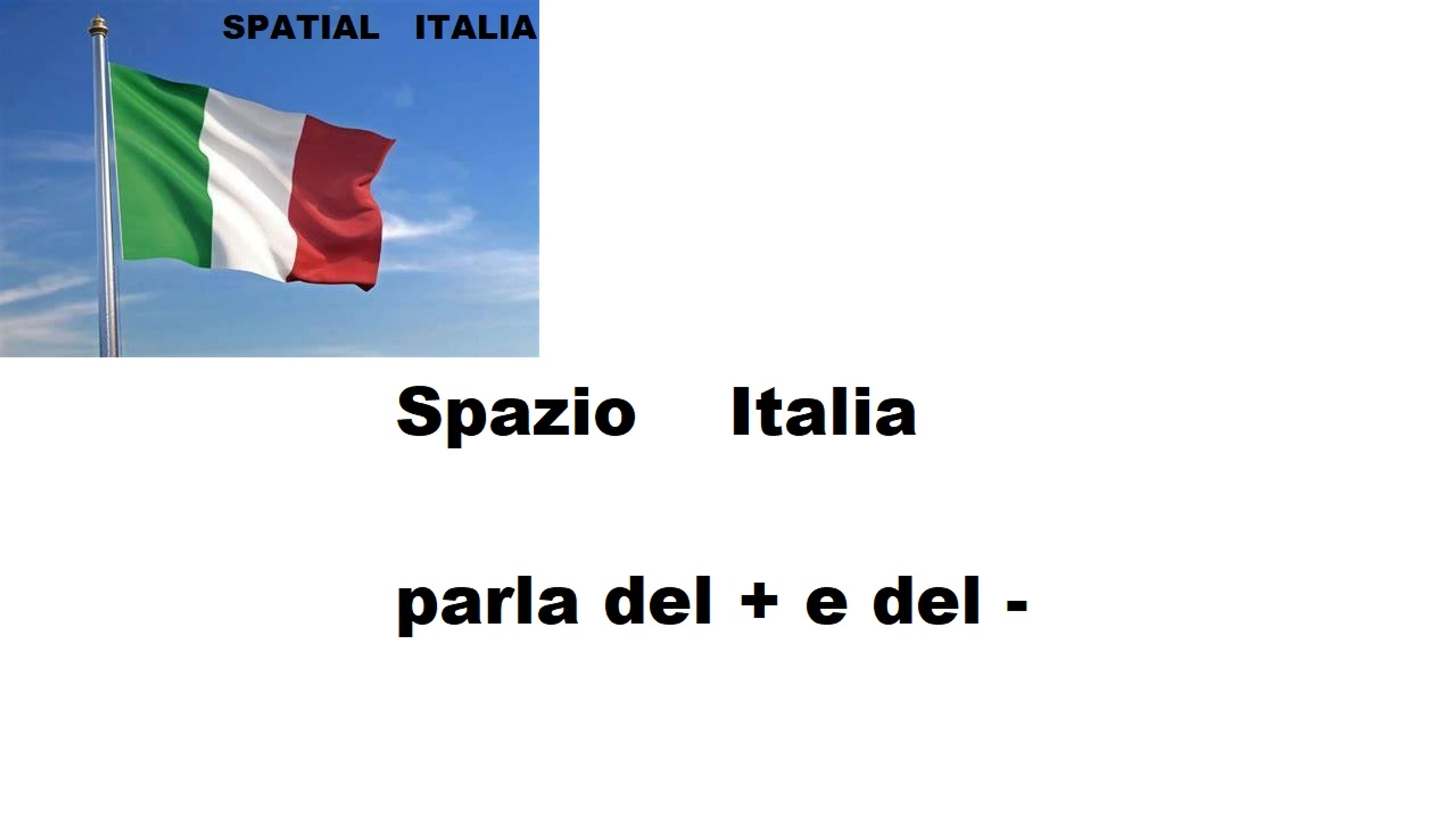 Italia parla del + e del -