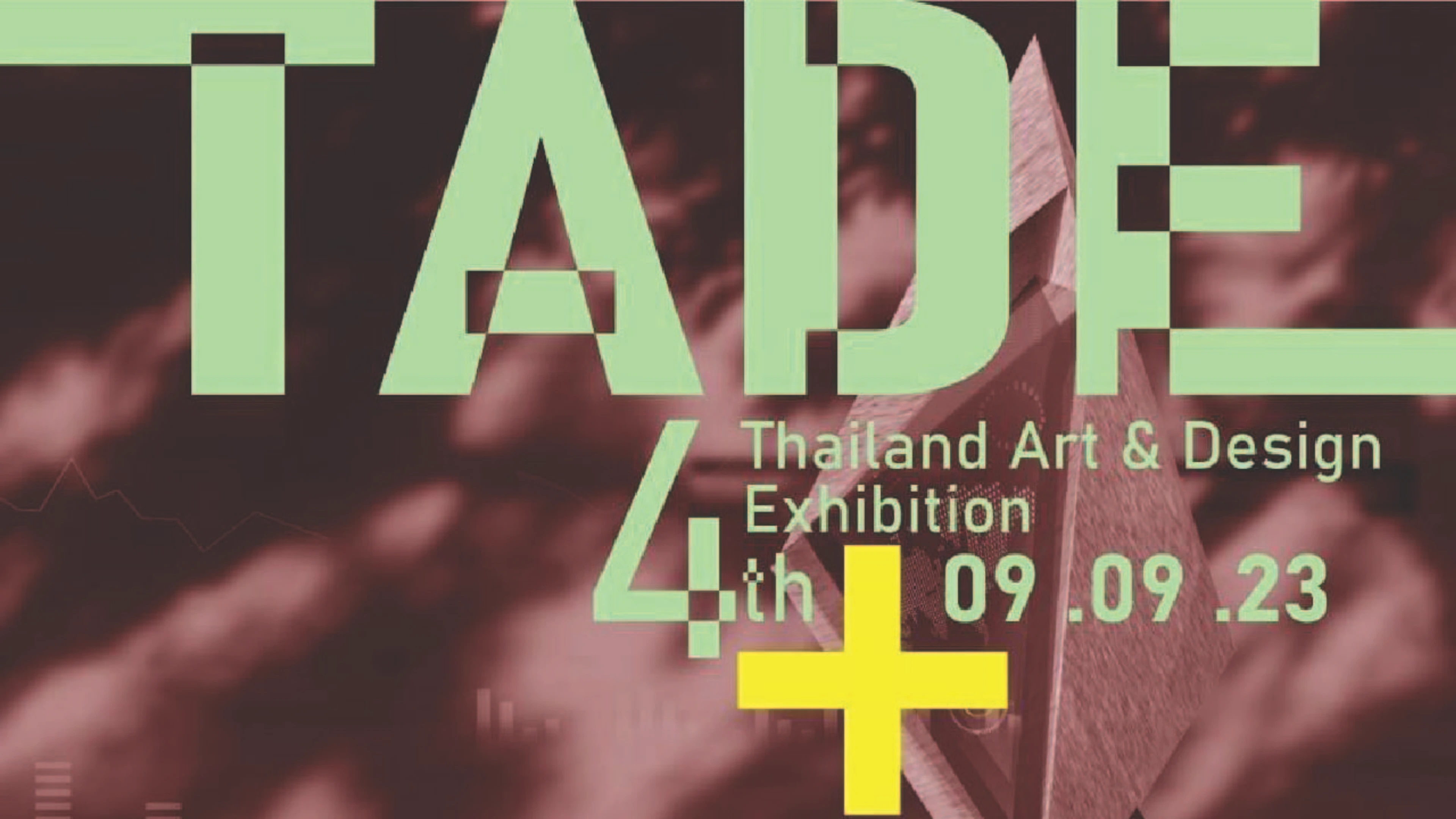 TADE 4th┃Thailand Art & Design Exhibition