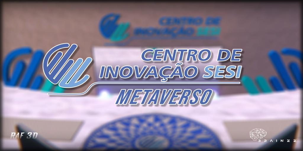 METAVERSO DE SAÚDE MENTAL - CENTRO DE INOVAÇÃO SESI CEARÁ