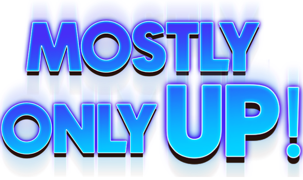 Mostly Only Up!