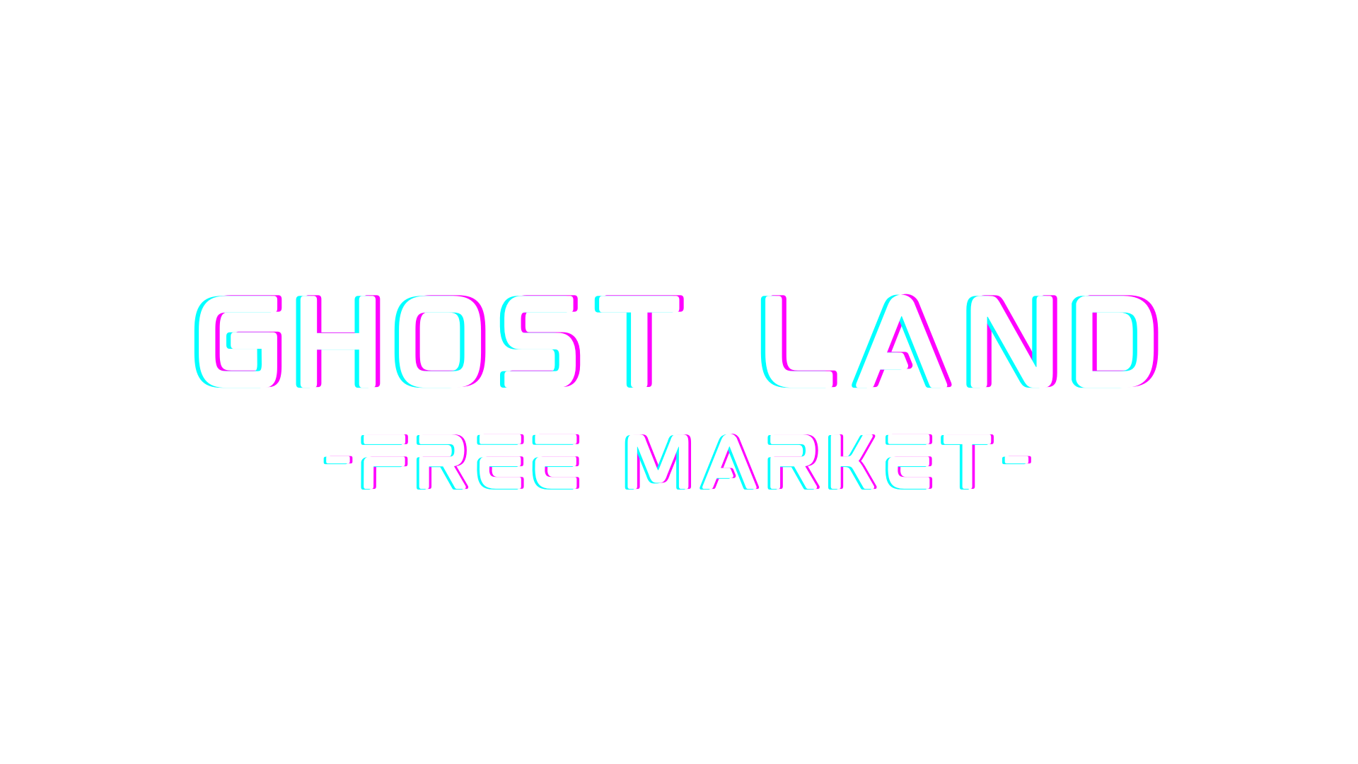 GHOST LAND Free Market - GHOST CORE LAND -