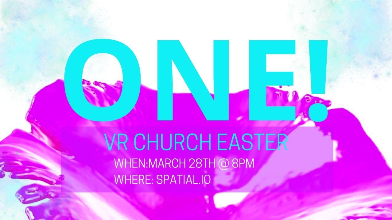 ONE VR Church Easter