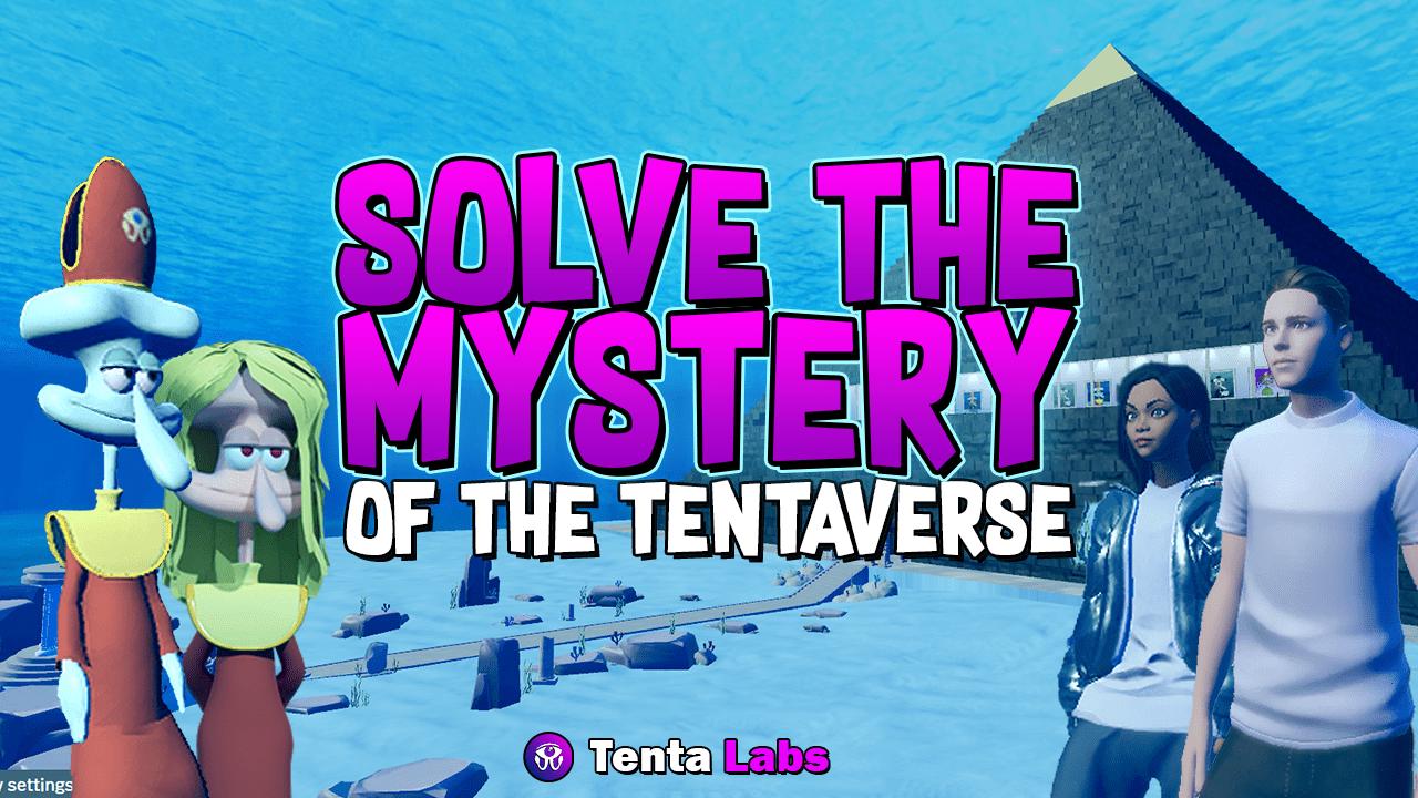 The mystery of the Tentaverse