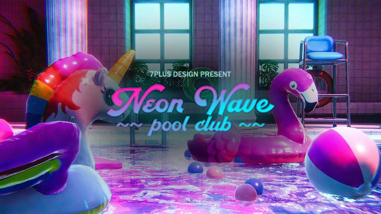 Neon Wave  :  Pool Club