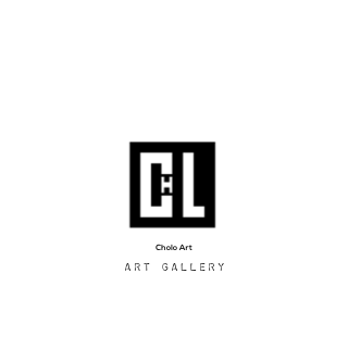 CHOLO ART GALLERY