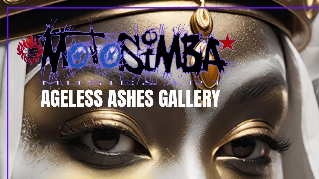 MM&A ˚ AGELESS ASHES  ˚  IMMERSIVE