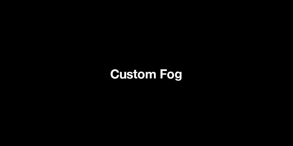 Custom Fog
