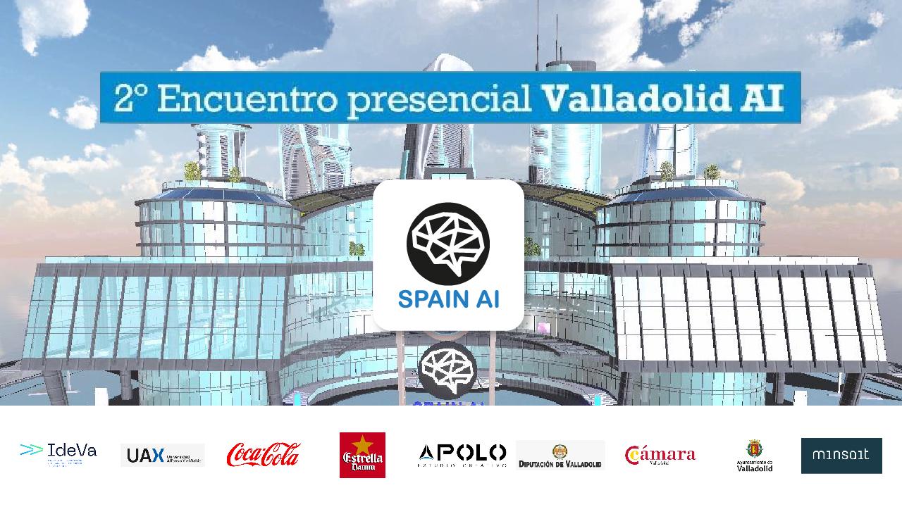 2º Encuentro Valladolid AI (by Spain AI) 
