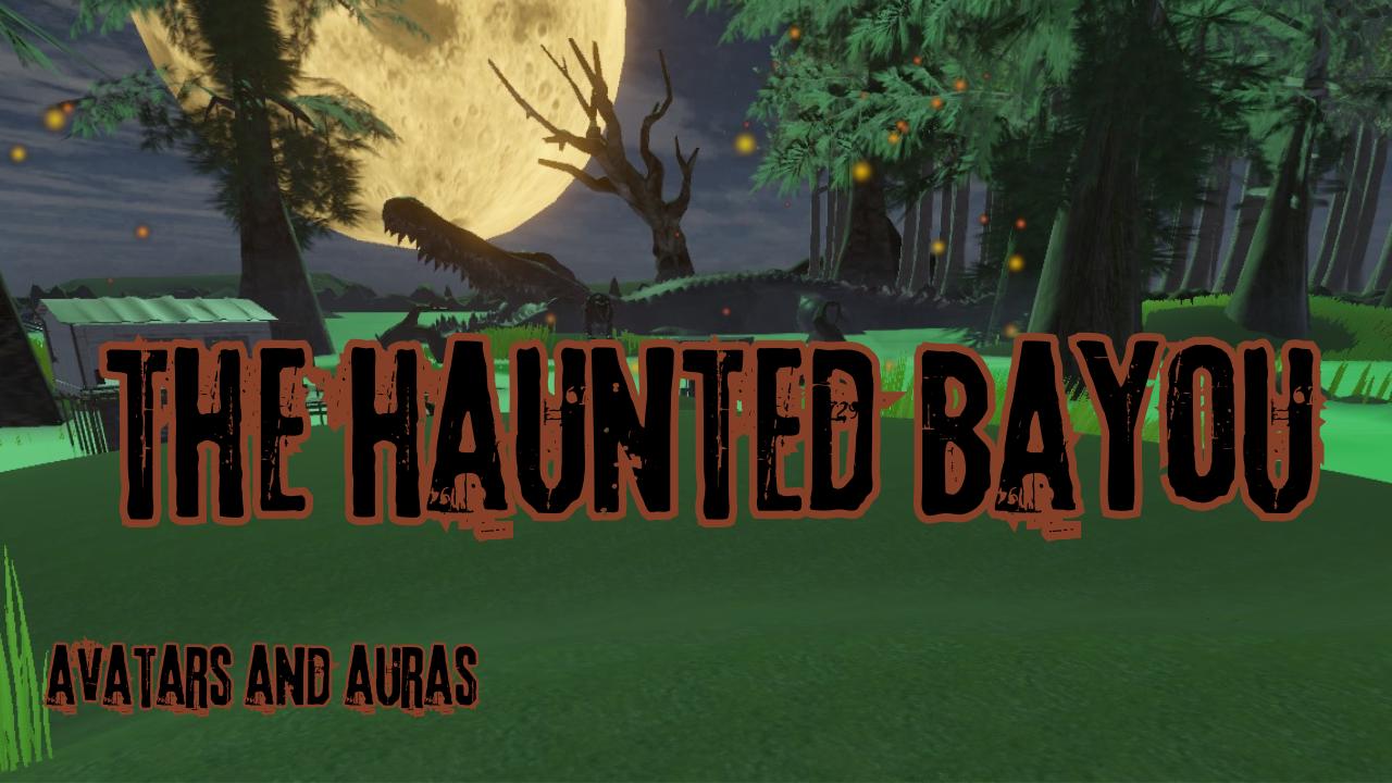 The Haunted Bayou