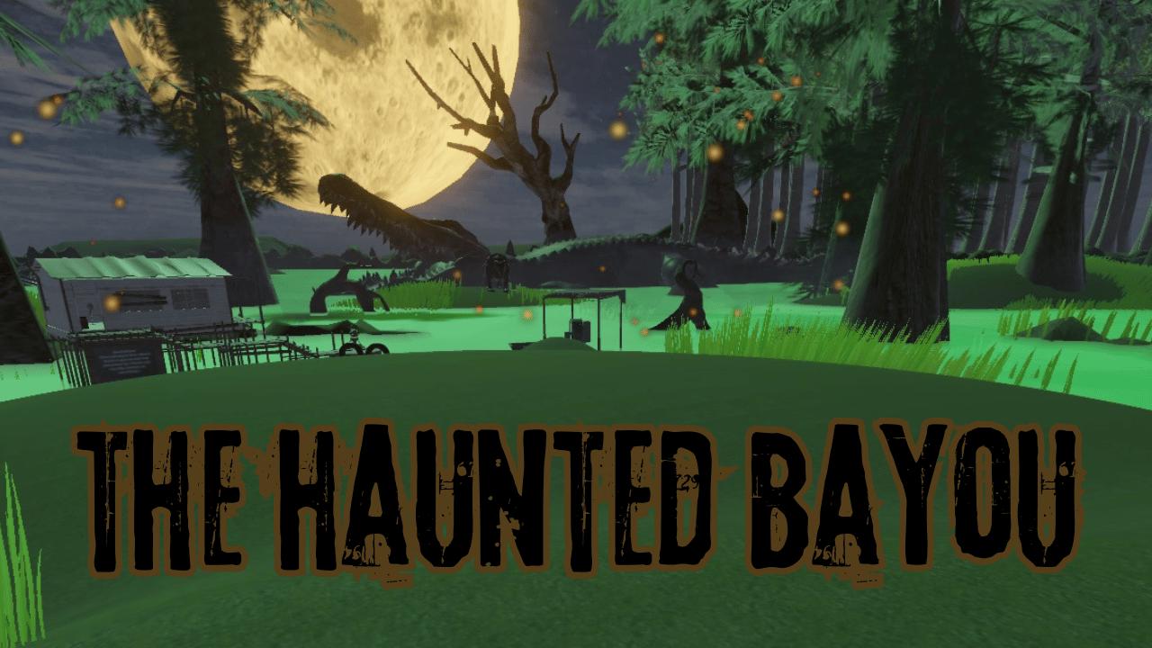 The Haunted Bayou