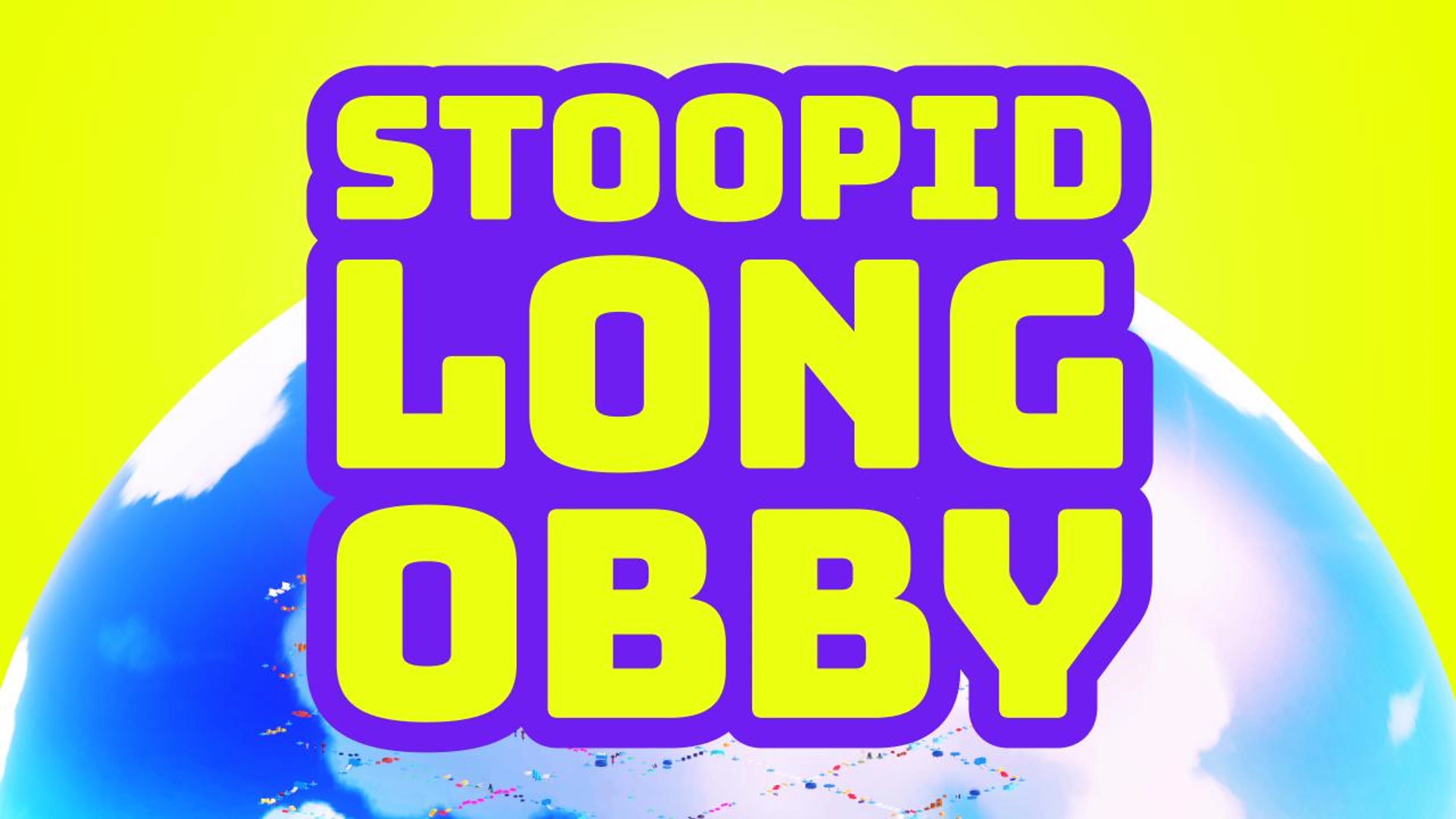 Stoopid Long Obby!