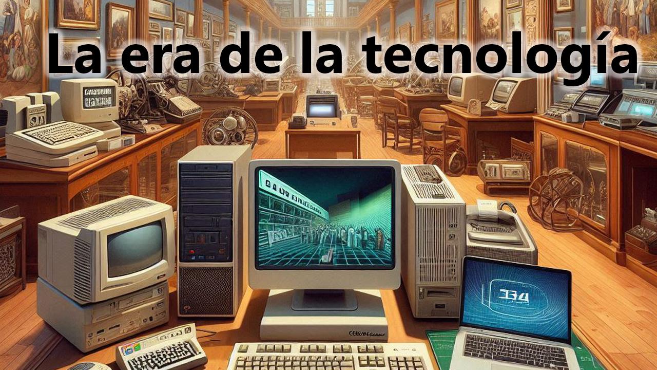 La era de la tecnología