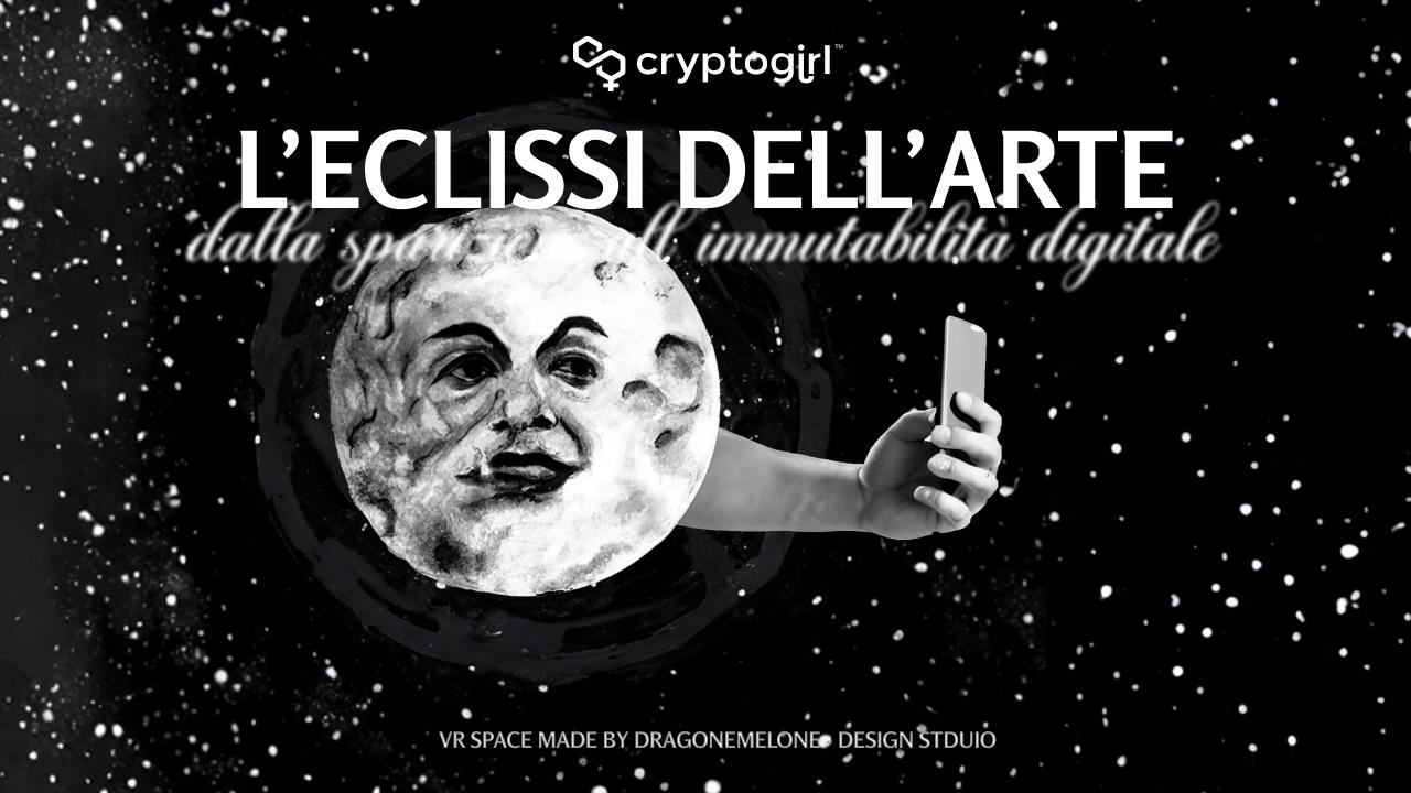 L'Eclissi dell'Arte - NFT & Digital Art Exposition