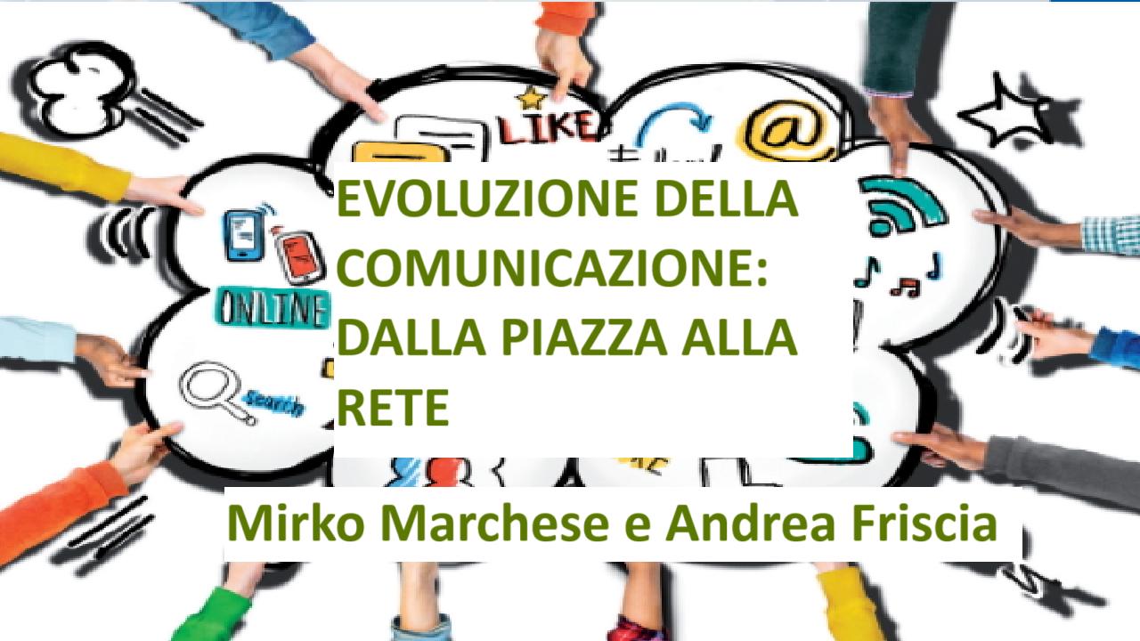 Evoluzione comunicazione: dalla piazza alla rete
