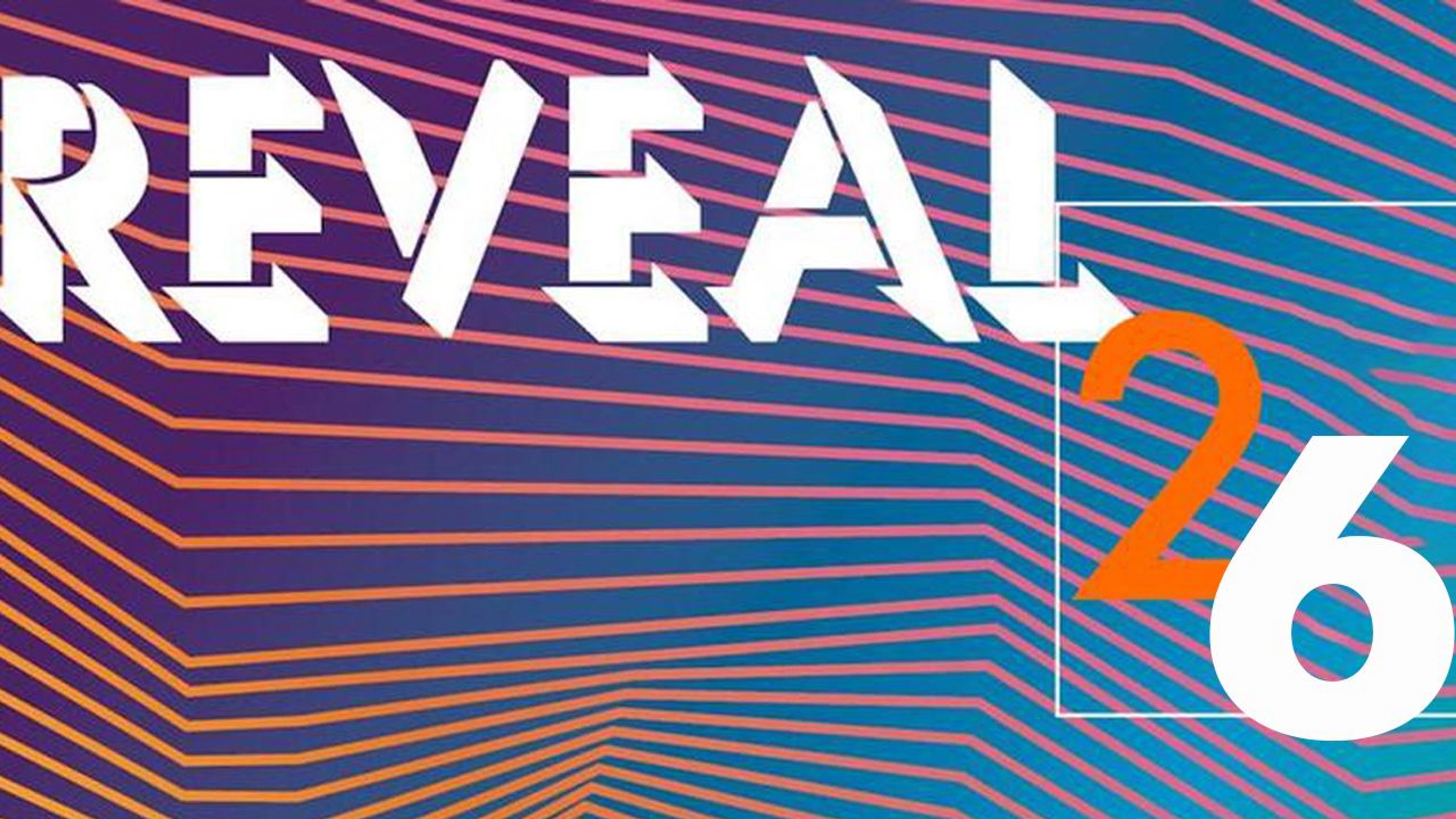 Reveal 2026