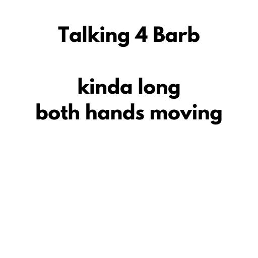 Talking 4 Barb